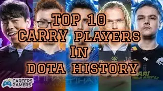 Top 10 BEST Carry Players in Dota 2 History 🔥