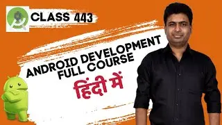 Class 443 - Updating Utilities Files Code  | Android App Development Complete Course In Hindi