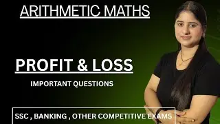 || PROFIT & LOSS || IMPORTANT QUESTION|| COMPETITIVE EXAMS || SSC,RRB,BANKING || ARITHMETIC MATHS ||