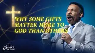 Why Some Gifts Matter More to God Than Others - Tony Evans Sermon