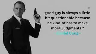 14 Best Quotes About Daniel Craig