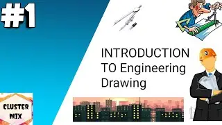 Introduction to Engineering Drawing || ENGINEERING DRAWING