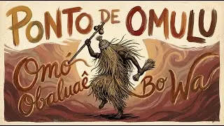Ponto de Omulu - Omo Obaluayê, Bo Wa