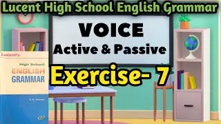 Exercise 7 Voice | chapter 11 Lucent High School Grammar | Active and passive voice in hindi #voice