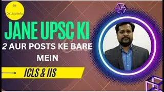 UPSC - ICLS & IIS(Indian Corporate Law Service & Indian Information Service) in India, Job info