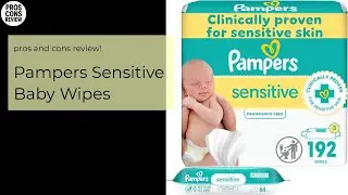 Pampers Sensitive Baby Wipes Pros & Cons Review