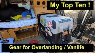 Top Ten Overland / Van life gear