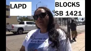 LAPD BLOCKS SB 1421!  the RIGHT TO KNOW! DENIED BY LAPD