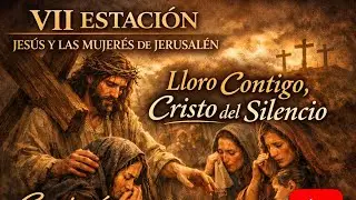 VII ESTACION-Jesús y las mujeres de Jerusalén #parati #musica #music #catolico ##jesus #fe #amor 
