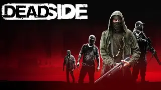 Let's Play: DEADSIDE [EA Gameplay ITA]