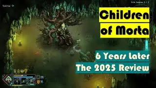 Children of Morta 6 Years Later &ndash; The 2025 Review (Is It Worth Playing?) [Subtitled]