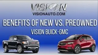 Benefits of Buying a New vs. Pre-owned Vehicle - Vision Buick GMC - Rochester, NY