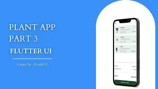 Plants App UI Part 3 | Flutter Tutorial 2023 | Flutter UI | Flutter Widget | Flutter App | Plants
