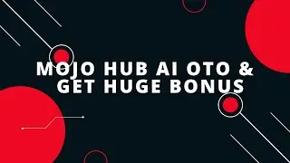 Mojo Hub AI OTO - Mojo Hub AI OTOs + MojoHub AI OTO