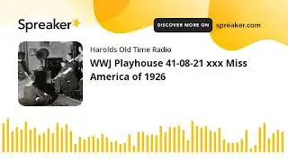 WWJ Playhouse 41-08-21 xxx Miss America of 1926