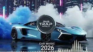 CAR MUSIC 🚗 EDM x R&B TRAP 🔥 Bass Boosted | Night Drive 🌙 Gym 💪 | R&B TRAP WORLD