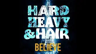 TRAILER: &ldquo;Believe&rdquo; - Episode 524 - The Hard, Heavy & Hair Show with Pariah Burke