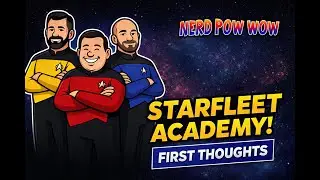 Star Trek: Starfleet Academy &ndash; First Thoughts, Hopes, and Concerns | Nerd Pow Wow