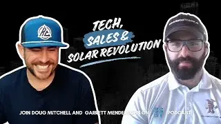 Garrett Mendelsohn: Innovating Solar Sales: Ethical Practices and Embracing Technology