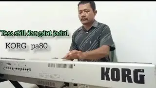 Tes Stile Dangdut Jadul Orgen Tunggal KORG pa.80
