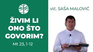 Živim li ono &scaron;to govorim? | EVANĐELJE (Mt 23, 1-12)