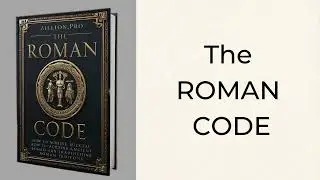 How to Achieve Success According to Ancient Roman Traditions: The Roman Code | Audiobook