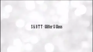 Skott - Glitter & Gloss (Lyrics Video)