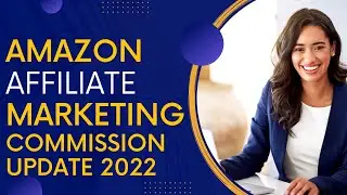 Amazon Affiliate Commissions| Amazon Associate Commission 2022| Affiliate Marketing