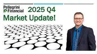 Pellegrini Financial 2025 Q4 Market Update