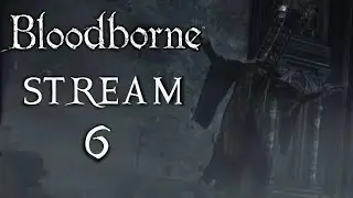 🩸 W pogoni za Micolashem. Wpadnij pogadać! | Bloodborne STREAM #6
