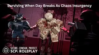 SCP Roleplay When Day Breaks Event Chaos Insurgency Gameplay