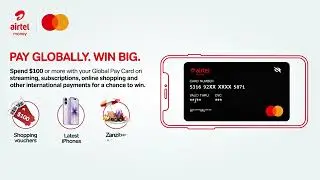 Тратьте по всему миру и ВЫИГРЫВАЙТЕ с картой Airtel Money Global Pay Card