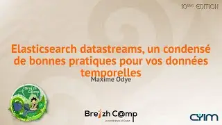 Elasticsearch datastreams, un condens&eacute; de bonnes pratiques pour vos donn&eacute;es temporell&hellip; (Maxime Odye)
