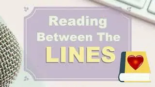 Love Means Reading Between The Lines
