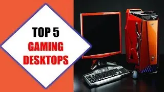 Top 5 Best Gaming Desktops 2018 | Best Gaming Desktop Review By Jumpy Express