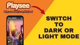 Как переключиться в темный или светлый режим на Playsee 2025?