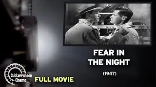Fear in the Night (1947) FULL MOVIE | Subterranean Cinema | PBS FW