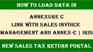 How to load data in annexure C | Link with sales invoice management and annex-C | IRIS