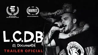 LCDB El Documental | Tr&aacute;iler Oficial