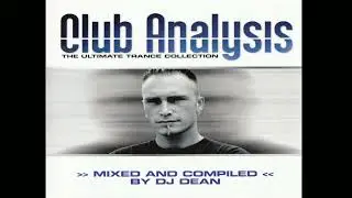 VA - Club Analysis - The Ultimate Trance Collection (CD 1) - mixed by DJ Dean