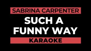Such A Funny Way - Sabrina Carpenter | Karaoke Version