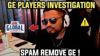 INVESTIGATION ON GE PLAYERS HACKING | SID REPLY ON SPAMMING REMOVE GE | SID ON GE HACKING ?