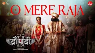 O Mera Raja Lyrical [Hindi] | Draupathi 2 | Mohan G | Richard Rishi | Rakshana Induchoodan | Ghibran