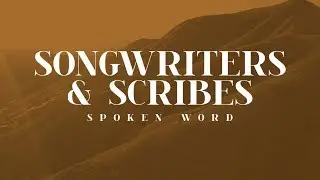 Songwriters & Scribes (Spoken Word)