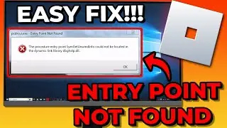 How To Fix Roblox Entry Point Not Found In The Dynamic Link Library Error