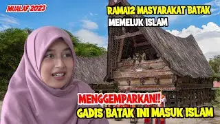 MENGGEMPARKAN !! GADIS BATAK  MASUK ISLAM |  DULUNYA PEMBENCI ISLAM