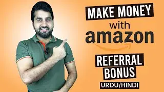 Amazon Referral Bonus 💸 To make fast money | Urdu/Hindi |