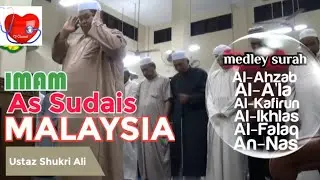 Sudais Malaysia (ustadz Shukri Ali) | al-ahzab, al-a'la, al-kafirun, al-ikhlas, al-falaq, an-nas