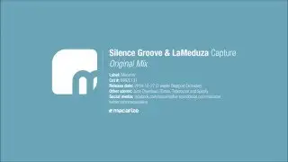 Silence Groove & LaMeduza - Capture (Original Mix) [Macarize]