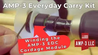 AMP-3 EDC Kit - Winding the EDC Cordage Module. #EDC